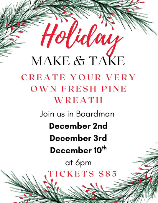 Holiday Wreath Making Class, 3 dates available