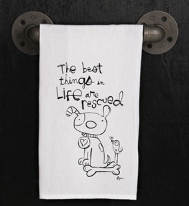 The Best Things in Life Are Rescued. Towel