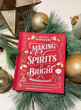 Load image into Gallery viewer, Art of Mixology:Making Spirits Bright Christmas Cocktails Book