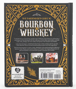 The Art of Mixology: Bartender's Guide To Bourbon & Whiskey