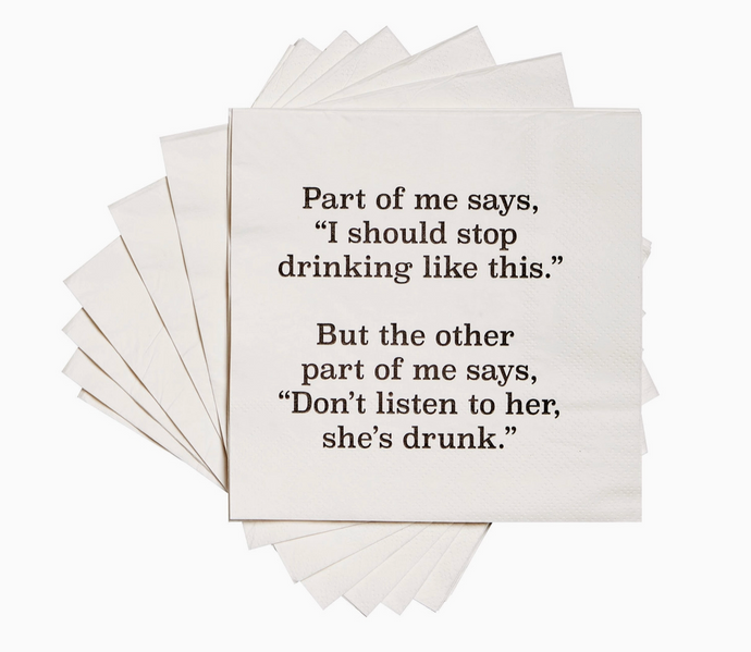 Part of Me Says, I Should Stop Drinking Cocktail Napkins