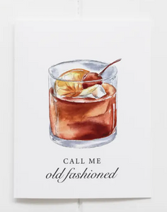 Call Me Old Fashioned Bourbon Greeting Card