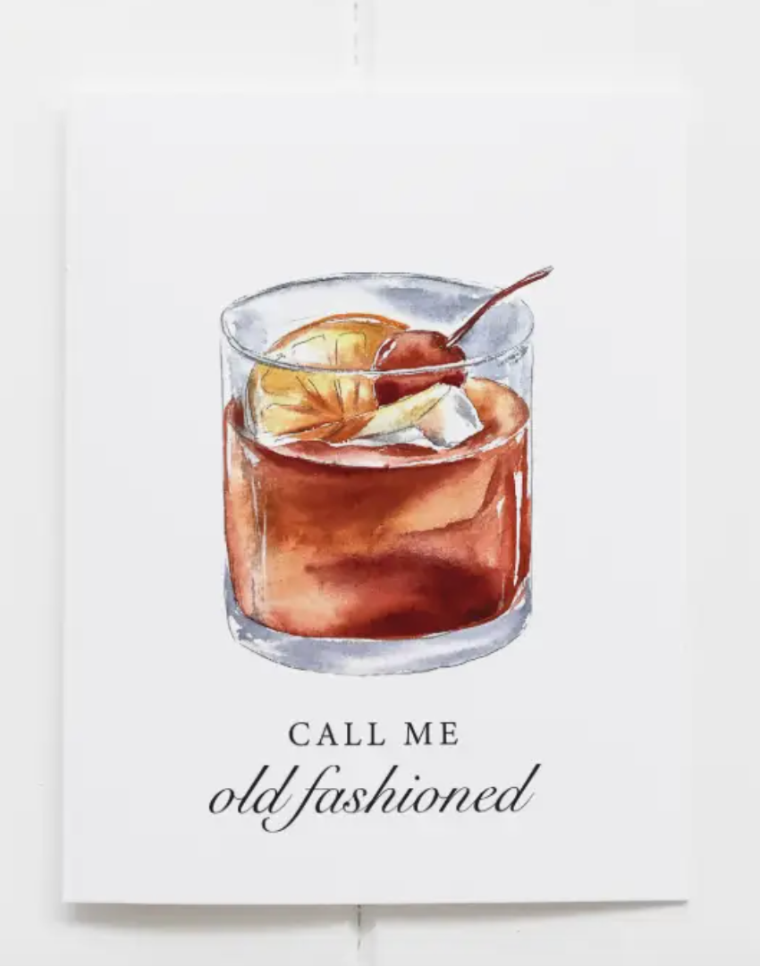 Call Me Old Fashioned Bourbon Greeting Card