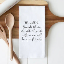 Load image into Gallery viewer, New Friends Tea Towel