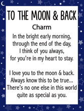 Load image into Gallery viewer, I Love You to the Moon and Back Charms